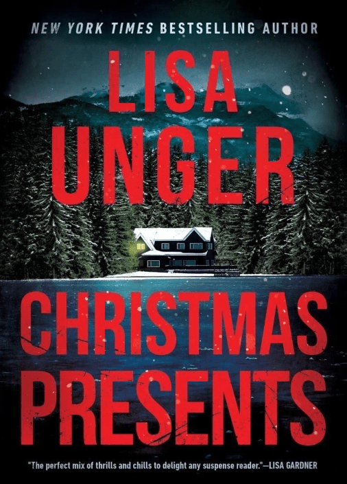 Book cover of 'Christmas Presents' by Lisa Unger with a dark forest and house scene.