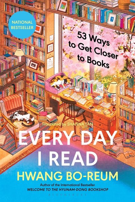 Every Day I Read: 53 Ways to Get Closer to Books