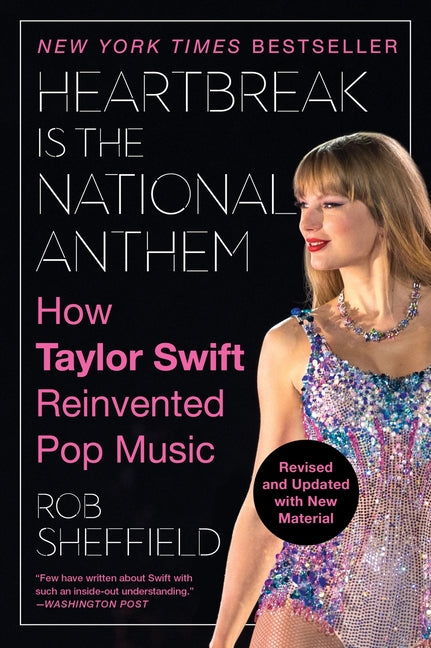 Heartbreak Is the National Anthem: How Taylor Swift Reinvented Pop Music