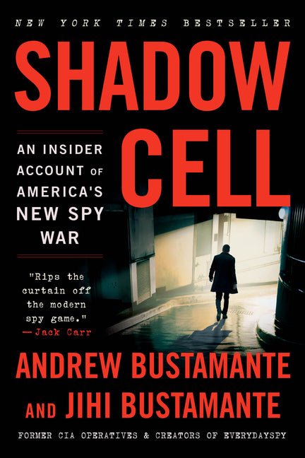 Shadow Cell: An Insider Account of America's New Spy War