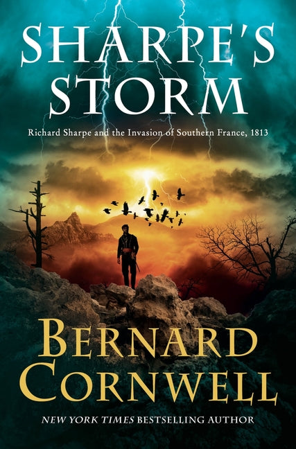 Sharpe's Storm: Richard Sharpe and the Invasion of Southern France, 1813