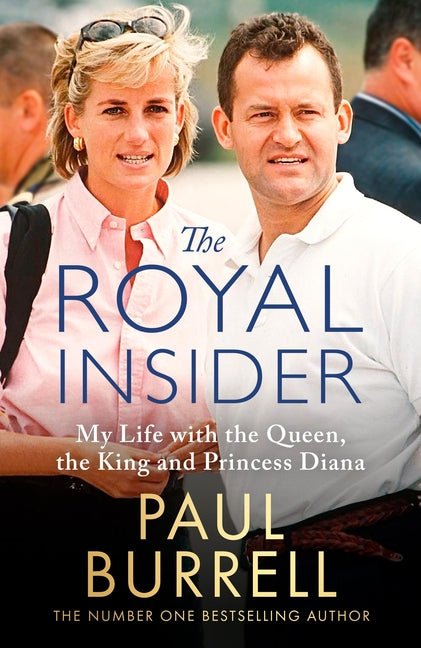 The Royal Insider: My Life with the Queen, the King and Princess Diana