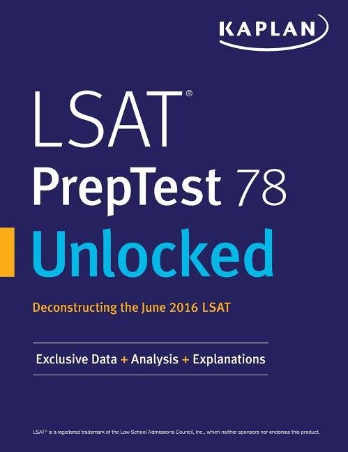 LSAT PrepTest 78 Unlocked: Exclusive Data, Analysis & Explanations for the June 2016 LSAT - Ingram