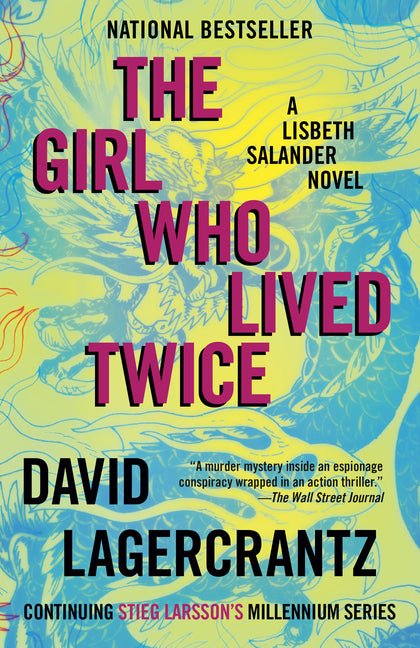 Girl Who Lived Twice: A Lisbeth Salander Novel - Ingram