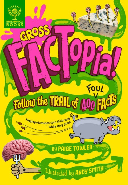Gross Factopia!: Follow the Trail of 400 Foul Facts - Ingram