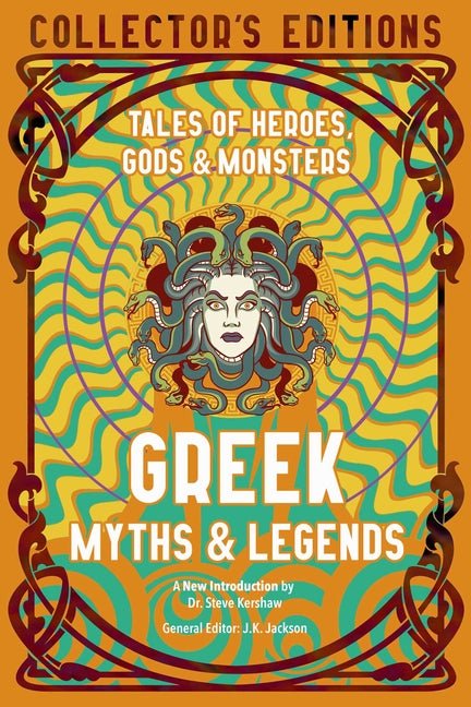 Greek Myths & Legends: Tales of Heroes, Gods & Monsters - Ingram