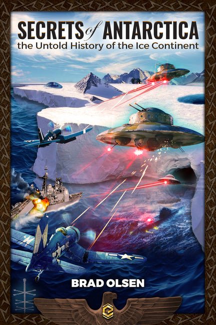 Secrets of Antarctica: The Untold History of the Ice Continent - Ingram