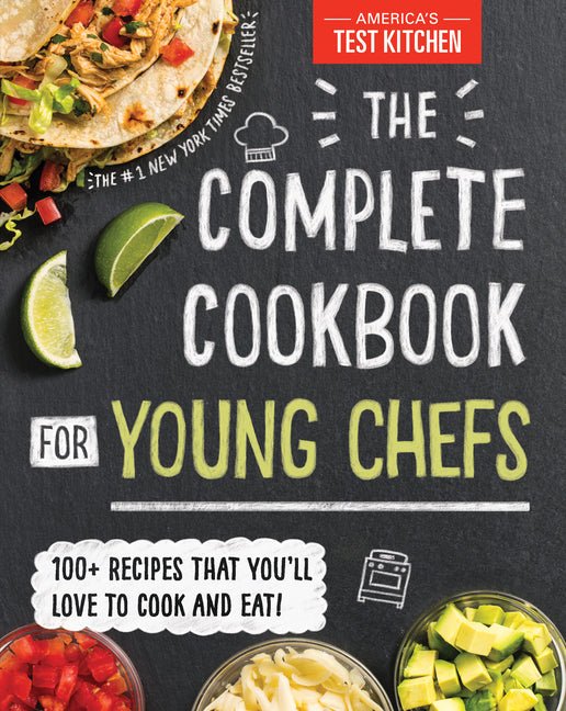 Complete Cookbook for Young Chefs: 100+ Recipes That You'll Love to Cook and Eat - Ingram