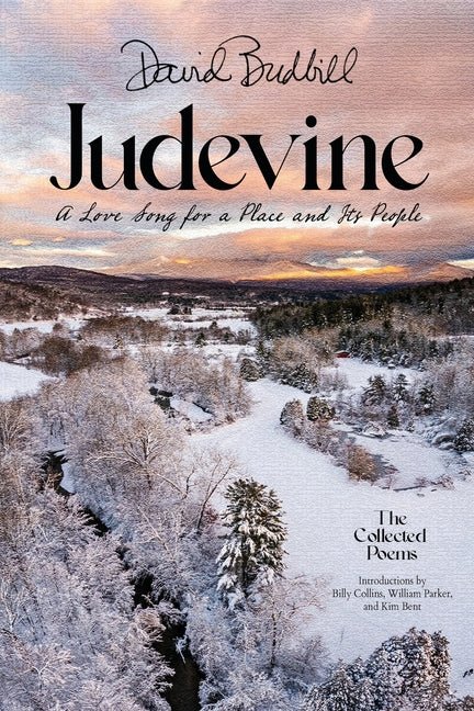 Judevine: A Love Song for a Place and Its People: The Collected Poems (New & Revised) - Ingram