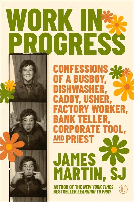 Work in Progress: Confessions of a Busboy, Dishwasher, Caddy, Usher, Factory Worker, Bank Teller, Corporate Tool, and Priest - Ingram