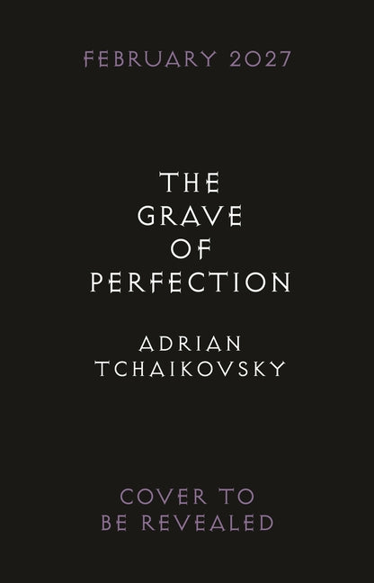 The Grave of Perfection: The Concluding Volume in the Tyrant Philosophers Quintet