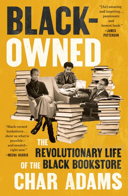 Black-Owned: The Revolutionary Life of the Black Bookstore - Ingram
