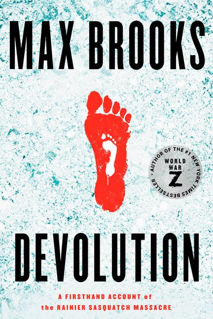 Devolution: A Firsthand Account of the Rainier Sasquatch Massacre - Ingram