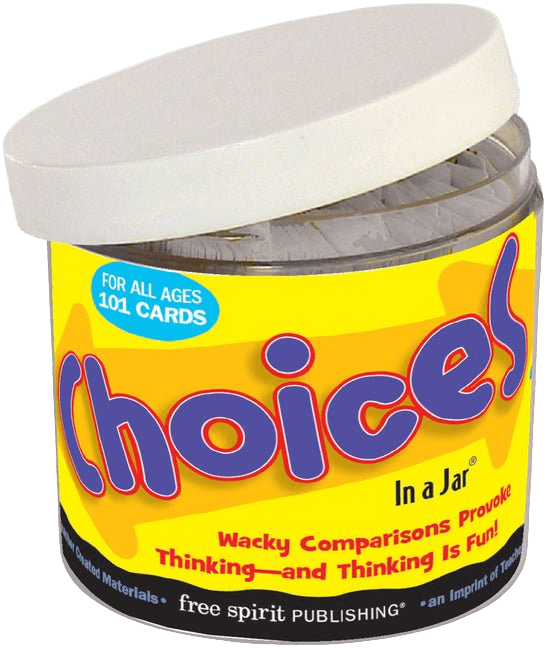 Choices in a Jar(r): Delightful Dilemmas to Spark Conversation and Thinking