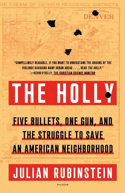 Holly: Five Bullets, One Gun, and the Struggle to Save an American Neighborhood - Ingram