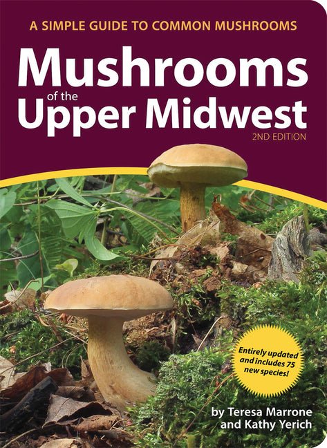 Mushrooms of the Upper Midwest: A Simple Guide to Common Mushrooms (Revised) - Ingram