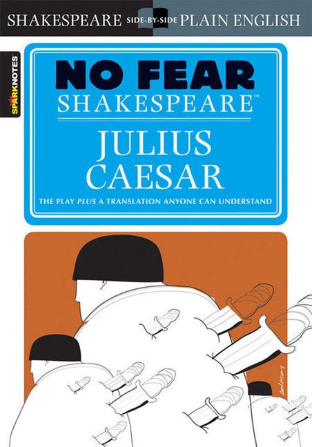 Julius Caesar: No Fear Shakespeare Side-By-Side Plain English (Study Guide) - Ingram