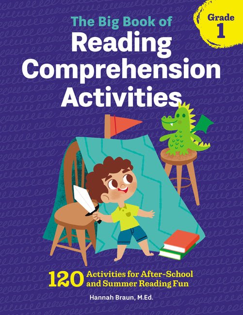 Big Book of Reading Comprehension Activities, Grade 1: 120 Activities for After-School and Summer Reading Fun - Ingram