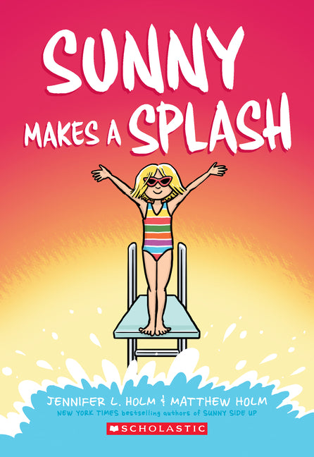 Sunny Makes a Splash: A Graphic Novel (Sunny #4): Volume 4 - Ingram