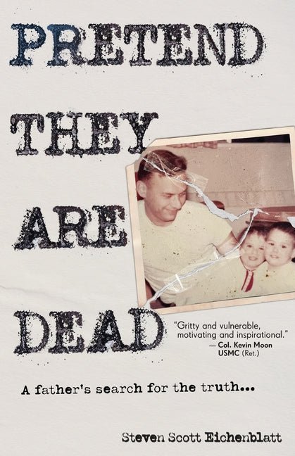 Pretend They Are Dead: A Father's Search for the Truth - Ingram