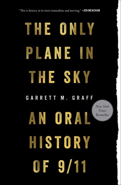 Only Plane in the Sky: An Oral History of 9/11 - Ingram