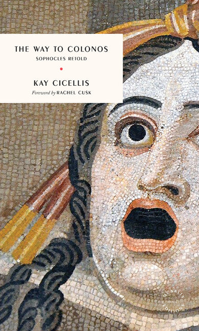 Way to Colonos: Sophocles Retold - Ingram