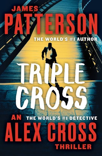Triple Cross: An Alex Cross Thriller - Ingram