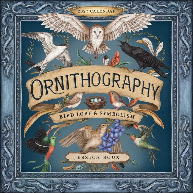 Ornithography 2027 Wall Calendar: Bird Lore & Symbolism - Ingram