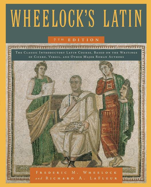 Wheelock's Latin, 7th Edition (Revised) - Ingram