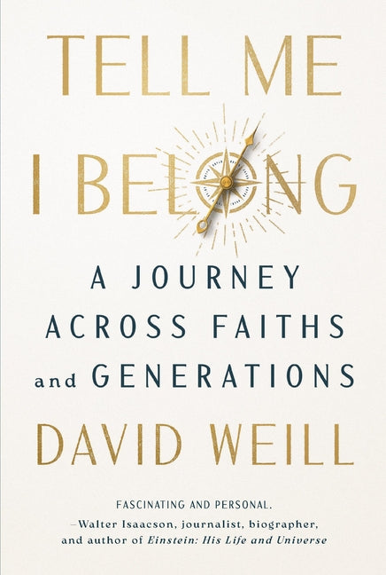 Tell Me I Belong: A Journey Across Faiths and Generations - Ingram