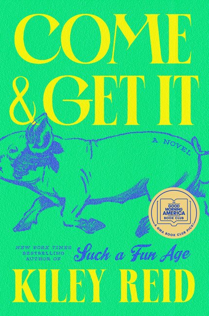 Come and Get It: A GMA Book Club Pick - Ingram