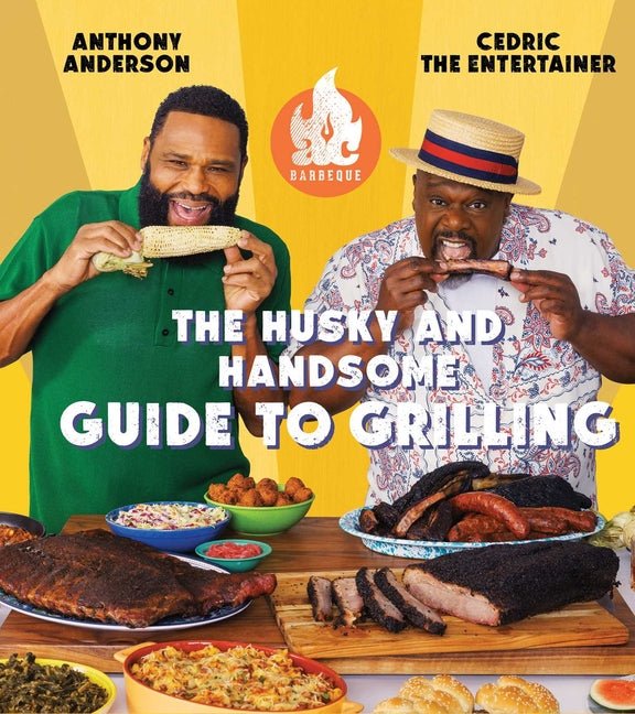 AC Barbeque: The Husky and Handsome Guide to Grilling: (A Cookbook) - Ingram