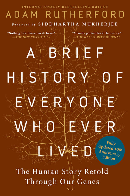 A Brief History of Everyone Who Ever Lived, 10th Anniversary Edition: The Human Story Retold Through Our Genes (Anniversary)