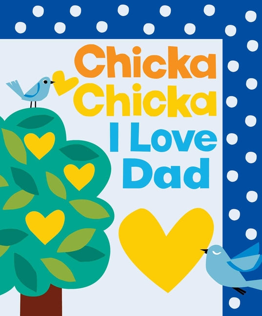 Chicka Chicka I Love Dad - Ingram