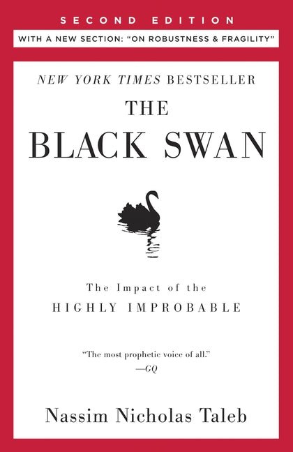 Black Swan: Second Edition: The Impact of the Highly Improbable: With a New Section: On Robustness and Fragility - Ingram