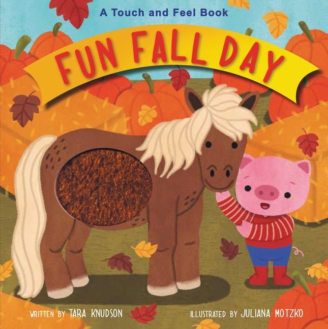 Fun Fall Day: A Touch and Feel Board Book - Ingram