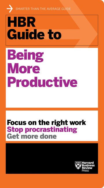 HBR Guide to Being More Productive - Ingram