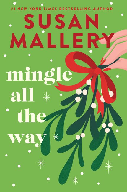 Mingle All the Way: A Small Town Christmas Romance Novel (Reissue)