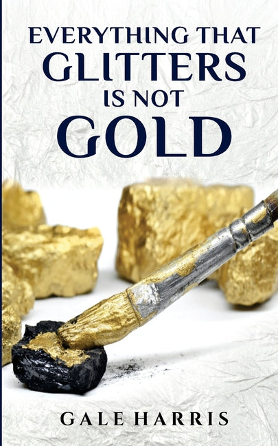 Everything That Glitters Is Not Gold - Ingram