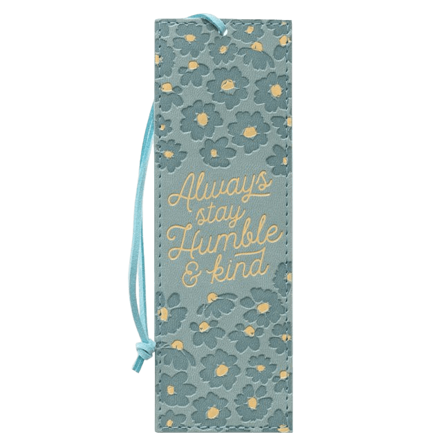 Always Stay Humble & Kind Teal Faux Leather Bookmark