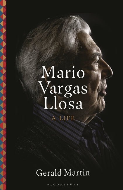 Mario Vargas Llosa: A Life