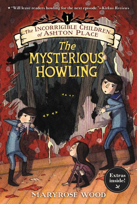 Incorrigible Children of Ashton Place: Book I: The Mysterious Howling - Ingram