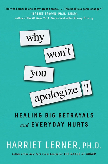 Why Won't You Apologize?: Healing Big Betrayals and Everyday Hurts - Ingram