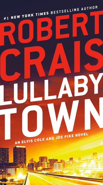 Lullaby Town: An Elvis Cole and Joe Pike Novel - Ingram