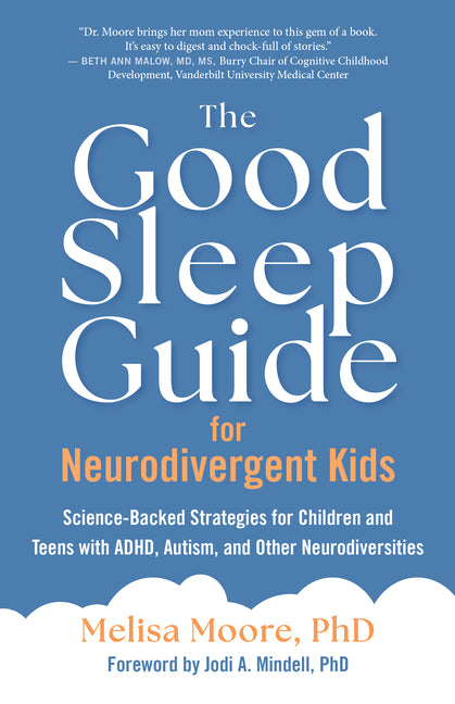 The Good Sleep Guide for Neurodivergent Kids: Science-Backed Strategies for Children and Teens with Adhd, Autism, and Other Neurodiversities - Ingram