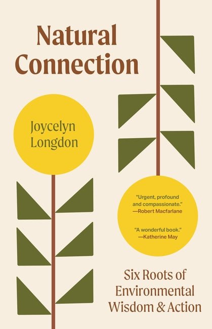 Natural Connection: Six Roots of Environmental Wisdom and Action - Ingram