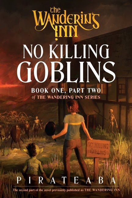 No Killing Goblins: Book One, Part Two of the Wandering Inn Series
