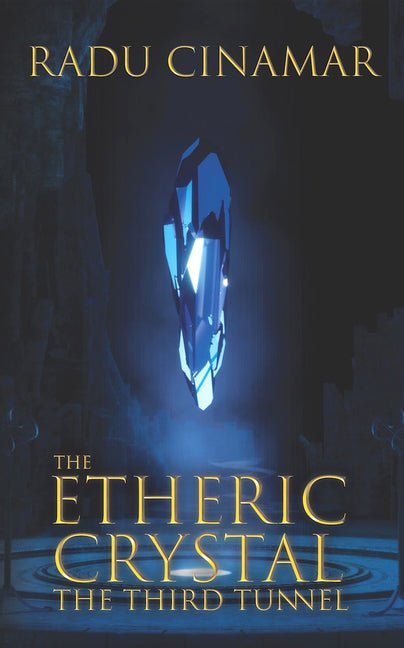 Etheric Crystal: The Third Tunnel - Ingram