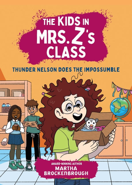 The Kids in Mrs. Z's Class: Thunder Nelson Does the Impossumble - Ingram