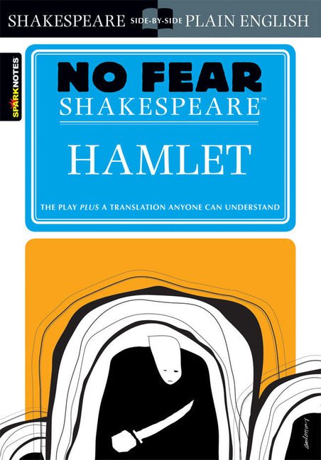 Hamlet: No Fear Shakespeare Side-By-Side Plain English (Study Guide) - Ingram
